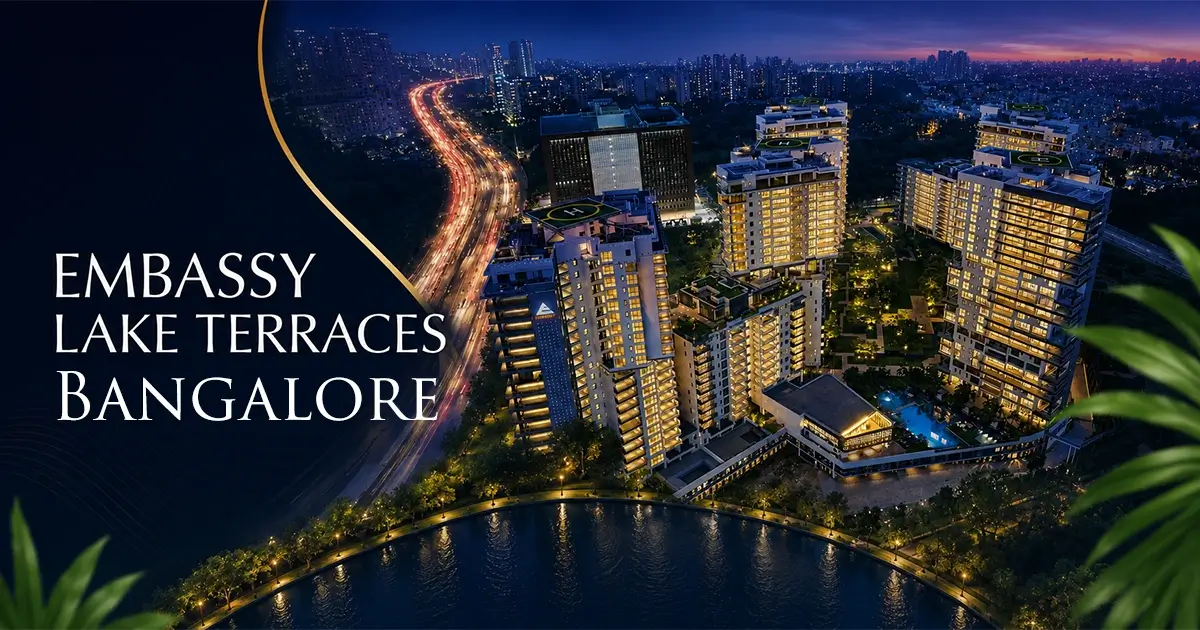 Embassy Lake Terraces Bangalore: Investment Potential 2026